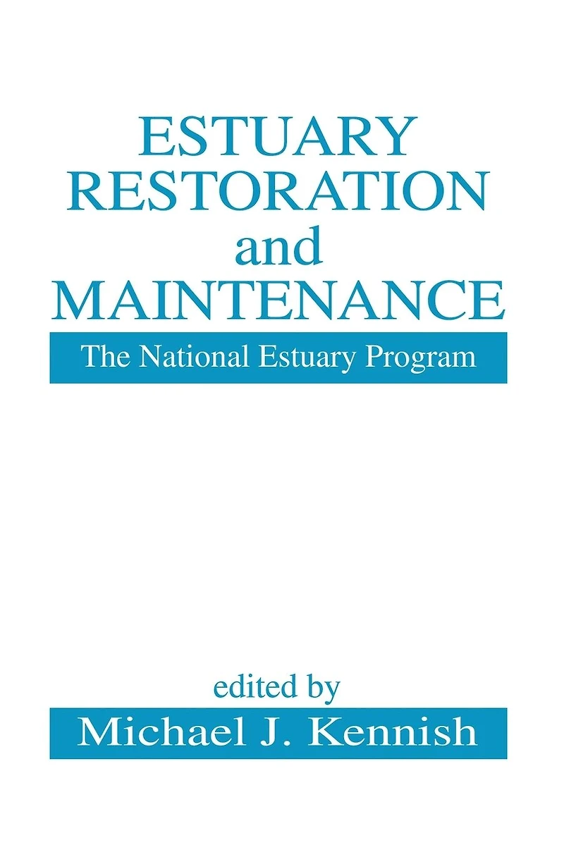 Estuary Restoration and Maintenance: The National Program