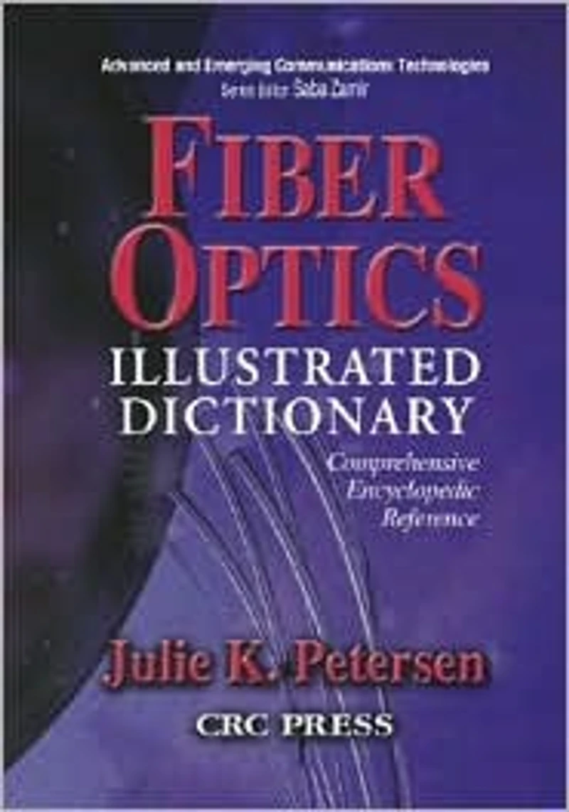 Fiber Optics Illustrated Dictionary