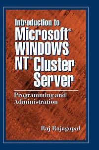 Introduction to Microsoft Windows NT Cluster Server: Programming and Administration