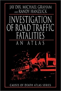 Investigation of Road Traffic Fatalities: An Atlas
