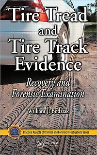 Tire Tread and Track Evidence: Recovery Forensic Examination