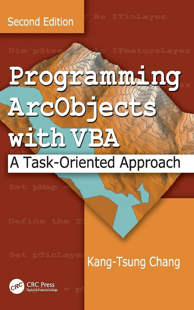 Programming ArcObjects with VBA: A Task-Oriented Approach, Second Edition