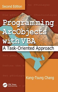 Programming ArcObjects with VBA: A Task-Oriented Approach, Second Edition