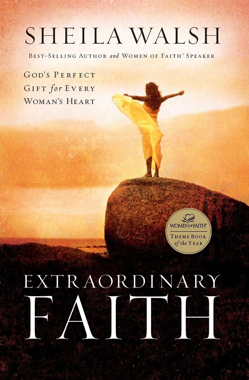 Extraordinary Faith: God's Perfect Gift for Every Woman's Heart