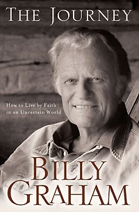 The Journey: Living by Faith an Uncertain World