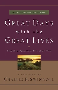 Great Days with the Lives: Daily Insight from Lives of Bible (A 365-Day Devotional)