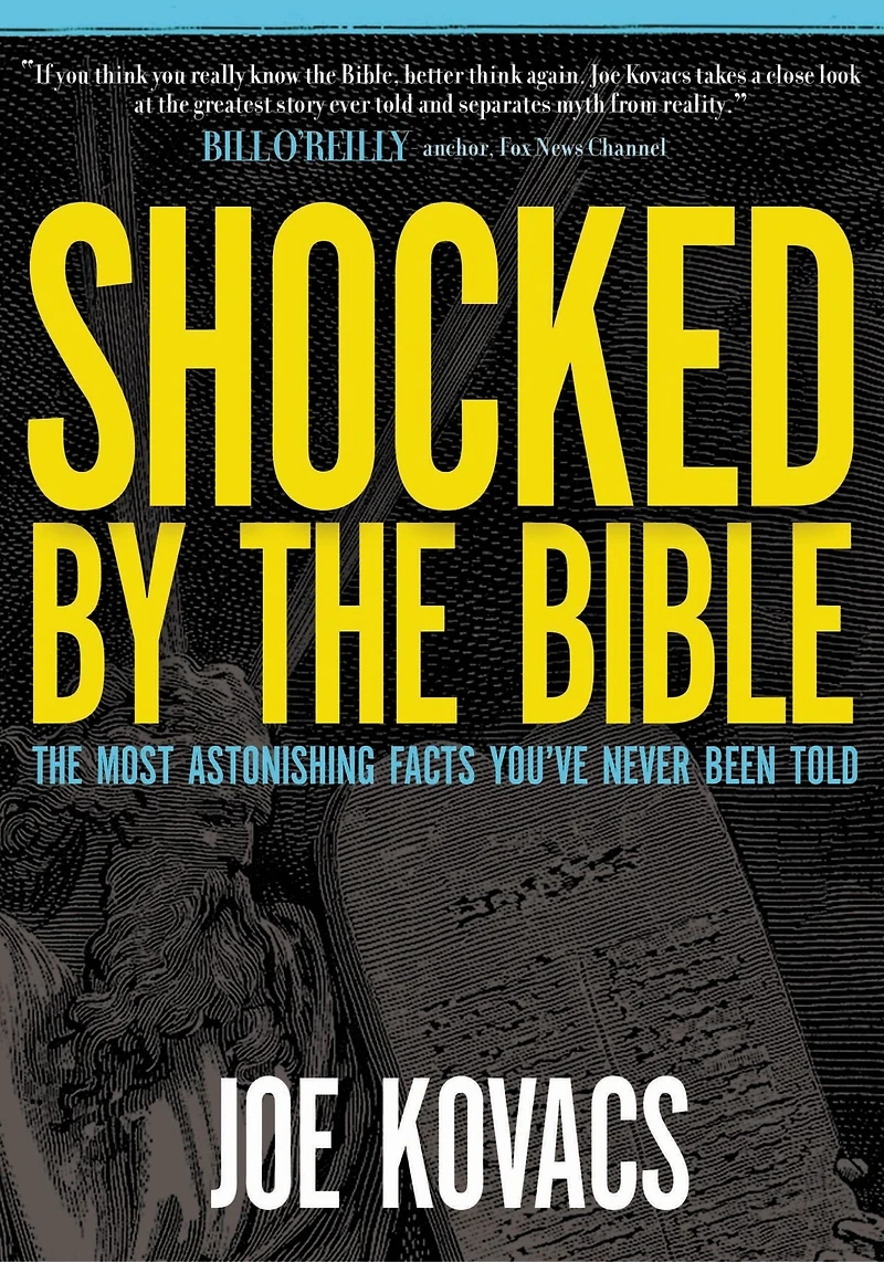 Shocked by The Bible: Most Astonishing Facts You've Never Been Told