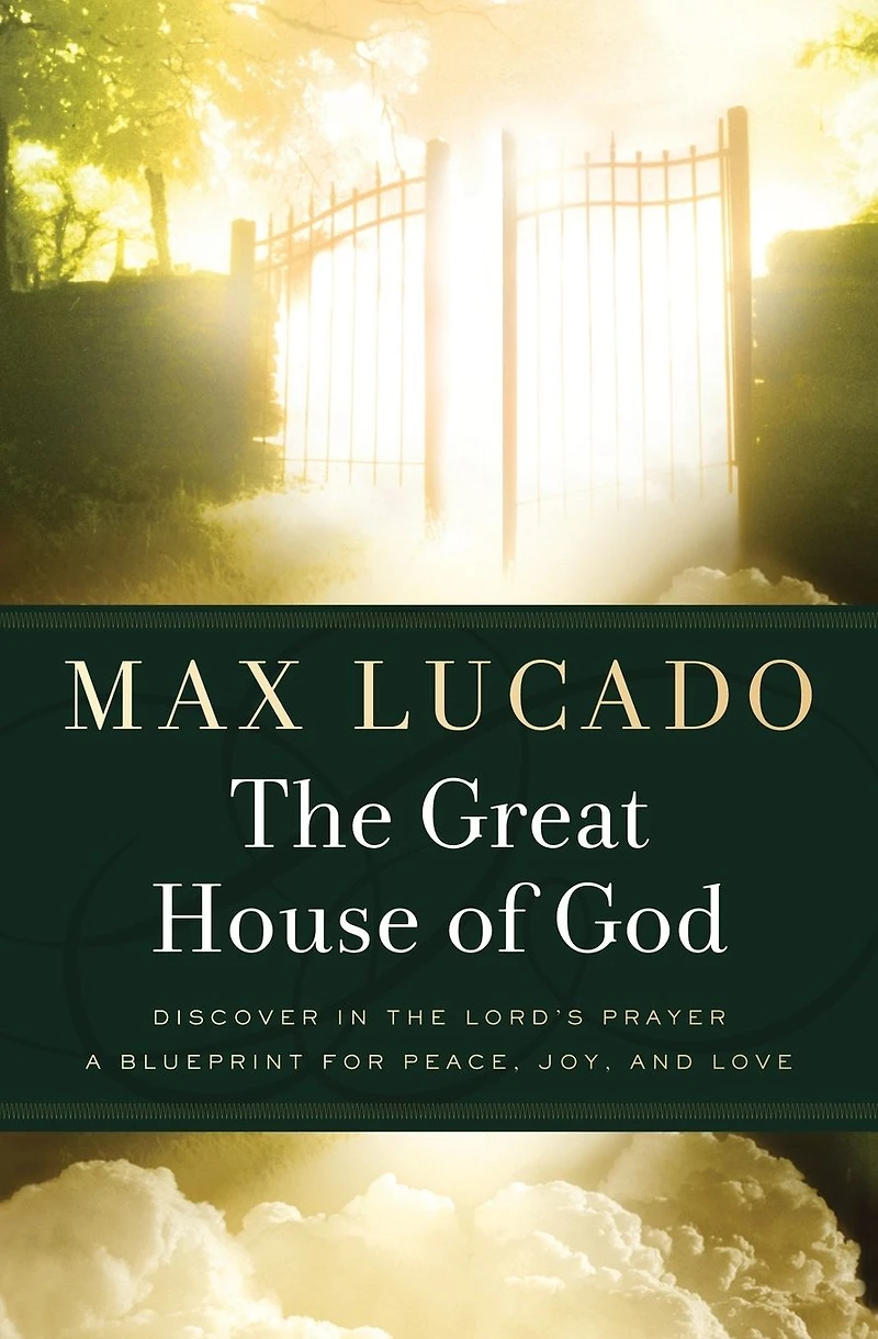 The Great House of God: A Home for Your Heart