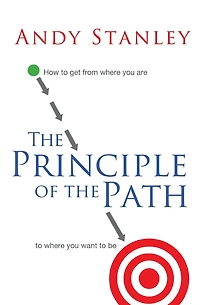 the Principle of Path: How to Get from Where You Are Want Be