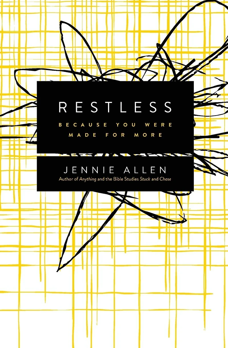 Restless: Because You Were Made for More