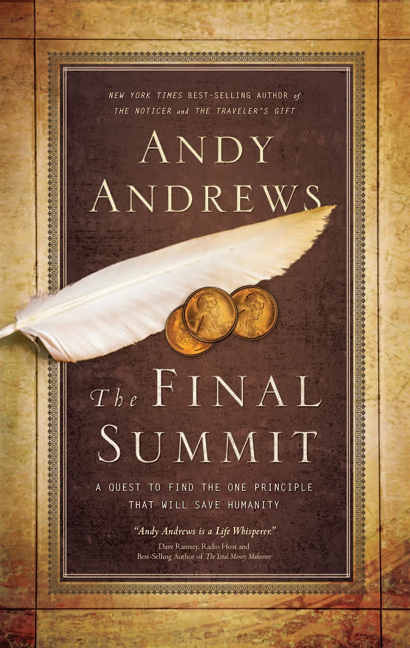 the Final Summit: A Quest to Find One Principle That Will Save Humanity