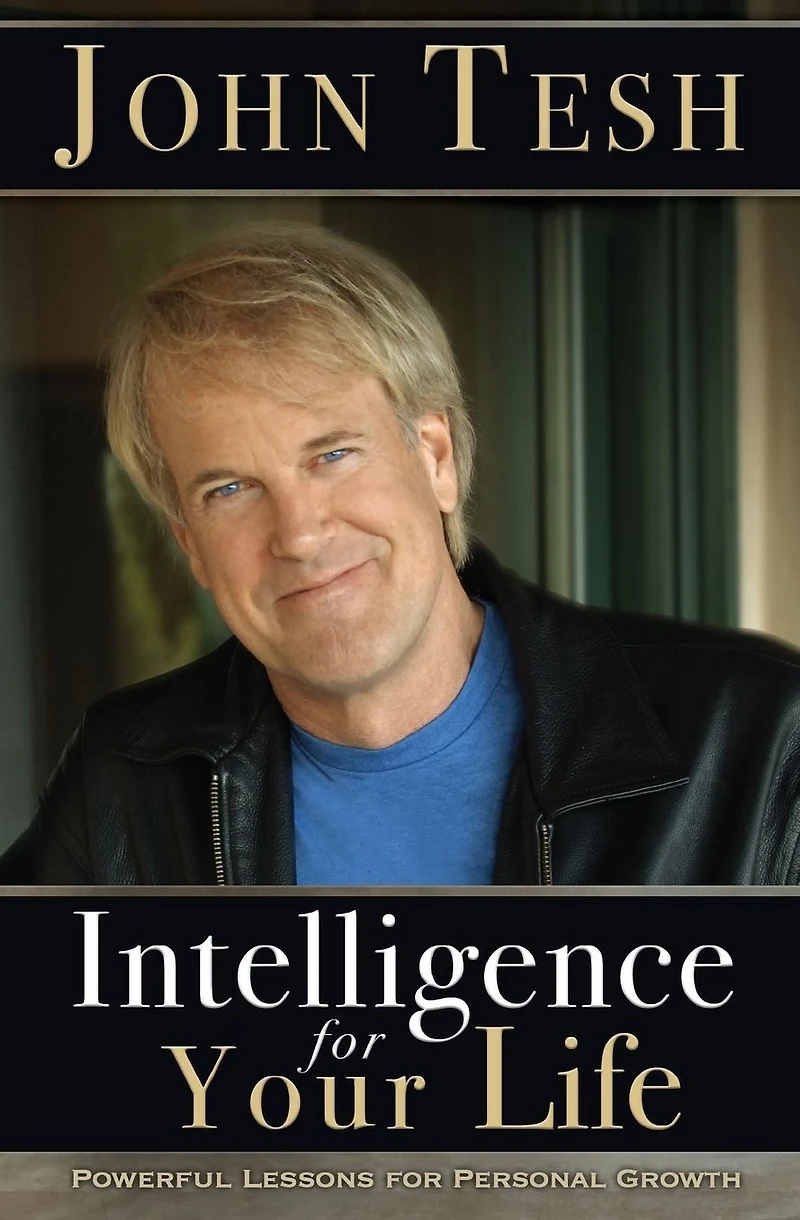 Intelligence for Your Life: Powerful Lessons Personal Growth