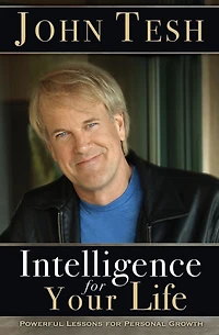 Intelligence for Your Life: Powerful Lessons Personal Growth