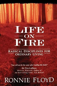Life on Fire: Radical Disciplines for Ordinary Living
