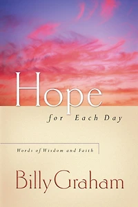 Hope for Each Day: Words of Wisdom and Faith (A 365-Day Devotional)