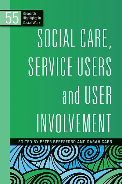 Social Care, Service Users and User Involvement