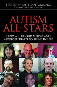 Autism All-Stars: How We Use Our and Asperger Traits to Shine Life