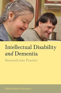 Intellectual Disability and Dementia: Research into Practice