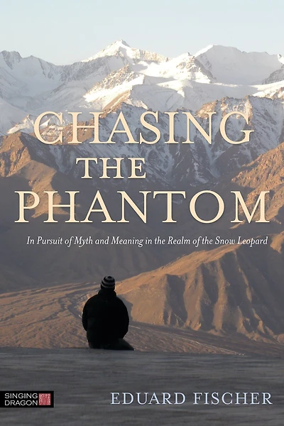 Chasing the Phantom: Pursuit of Myth and Meaning Realm Snow Leopard