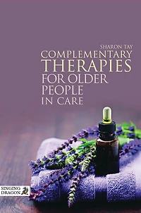 Complementary Therapies for Older People Care