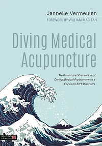 Diving Medical Acupuncture: Treatment and Prevention of Problems with a Focus on ENT Disorders