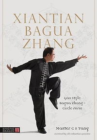 Xiantian Bagua Zhang: Gao Style Zhang - Circle Form