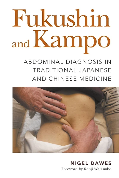 Fukushin and Kampo: Abdominal Diagnosis Traditional Japanese Chinese Medicine