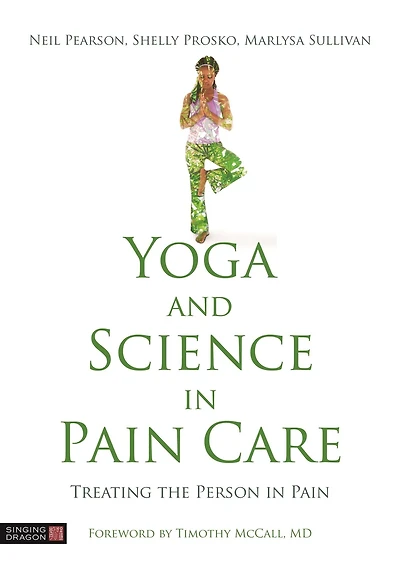 Yoga and Science Pain Care: Treating the Person