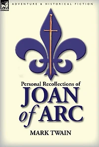 Personal Recollections of Joan Arc
