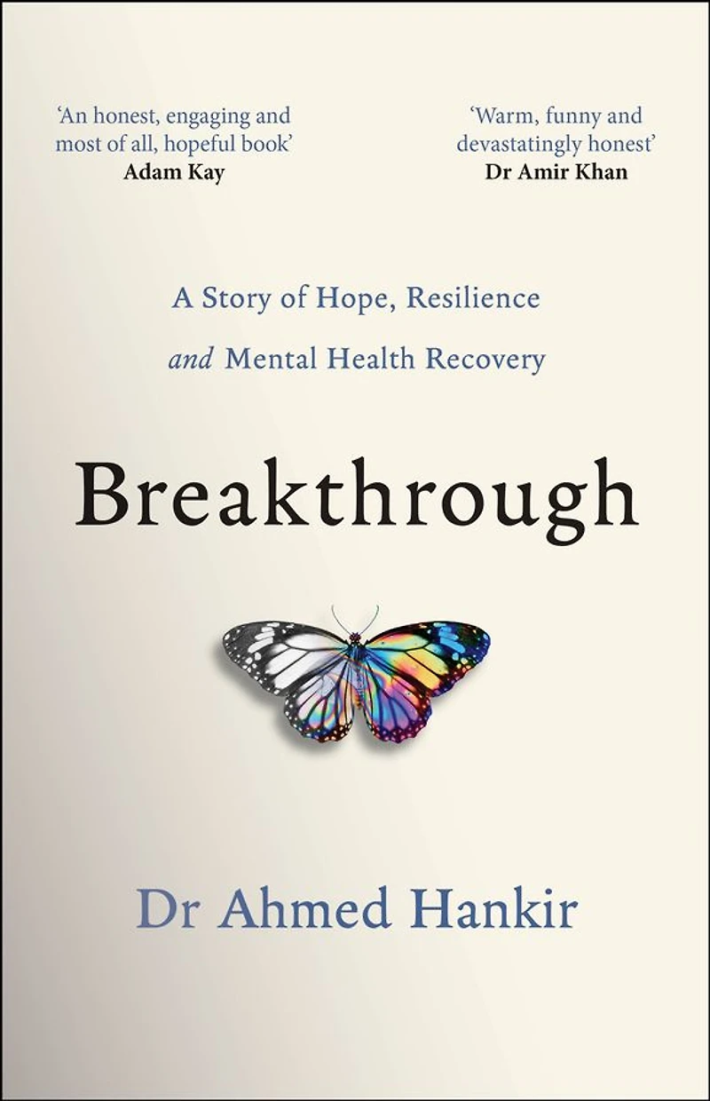 Breakthrough: A Story of Hope, Resilience and Mental Health Recovery