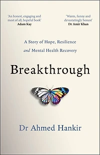 Breakthrough: A Story of Hope, Resilience and Mental Health Recovery