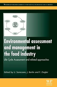 Environmental Assessment and Management in the Food Industry: Life Cycle Assessment and Related Approaches