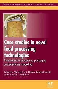Case Studies in Novel Food Processing Technologies: Innovations in Processing, Packaging, and Predictive Modelling