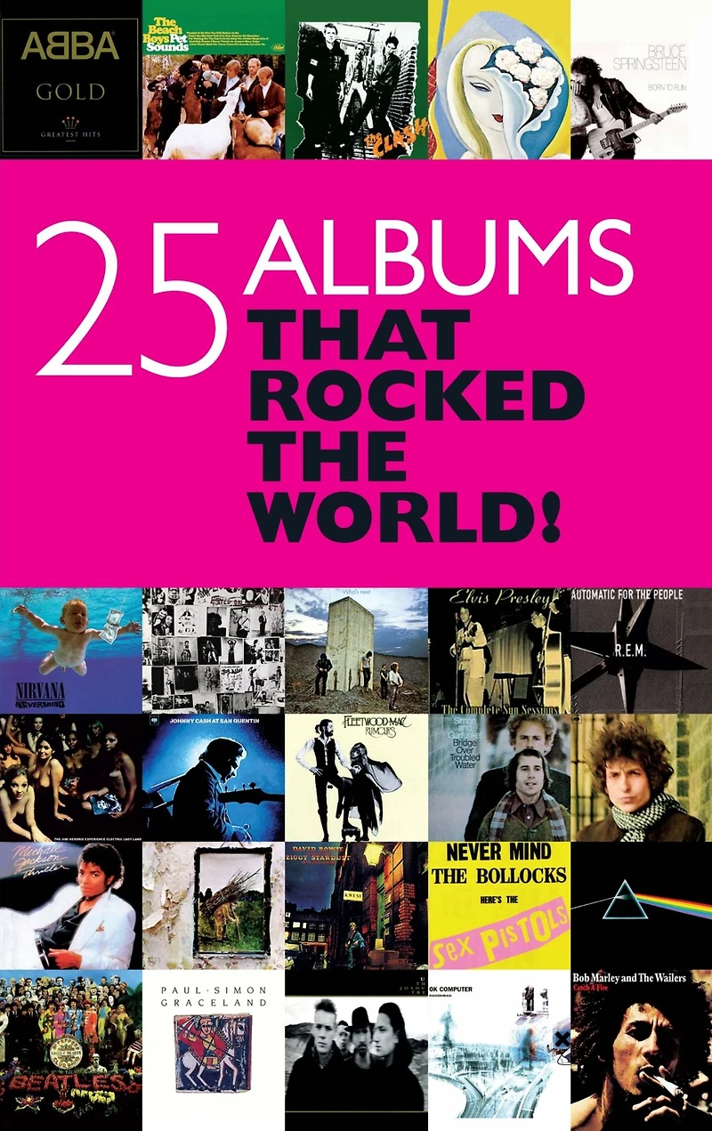 25 Albums That Rocked the World!