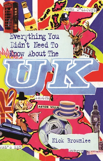 Everything You Didn't Need to Know About the U.K.