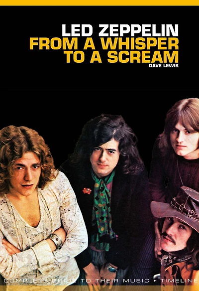 From A Whisper To Scream: The Complete Guide Music Of Led Zeppelin