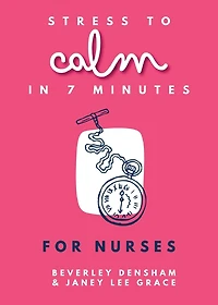Stress to Calm 7 Minutes for Nurses