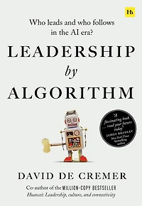 Leadership by Algorithm: Who Leads and Follows the AI Era?