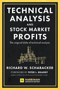 Technical Analysis and Stock Market Profits (Harriman Definitive Edition)