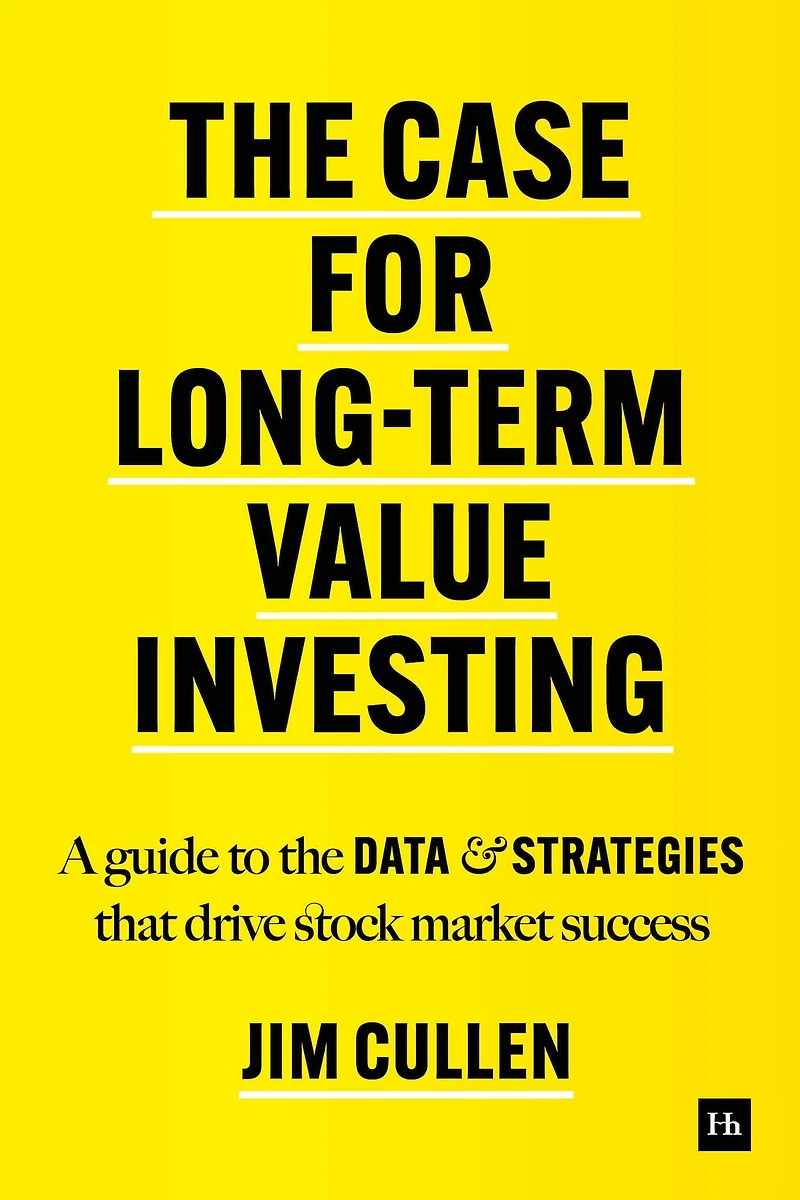 the Case for Long-Term Value Investing: A guide to data and strategies that drive stock market success