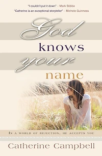 God Knows Your Name: a world of rejection, He accepts you
