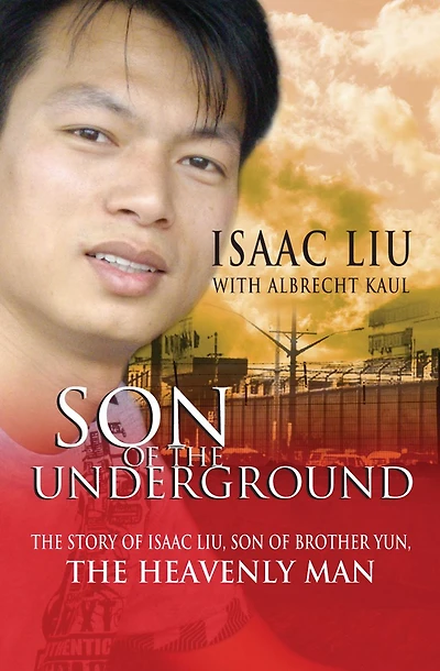son of the Underground: life Isaac Liu, Brother Yun, Heavenly Man
