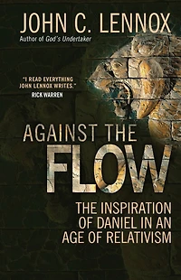 Against The Flow: Inspiration of Daniel an Age Relativism