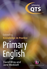 Primary English: Extending Knowledge in Practice