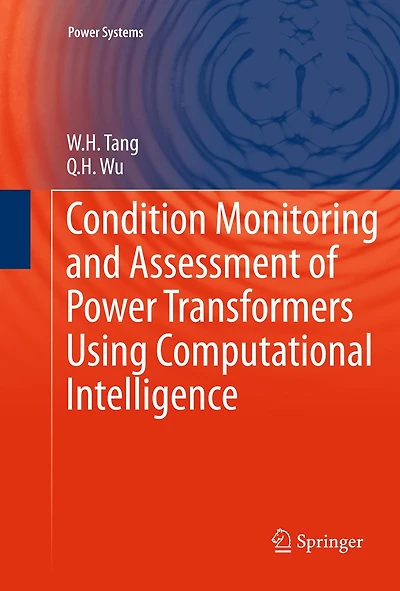 Condition Monitoring and Assessment of Power Transformers Using Computational Intelligence