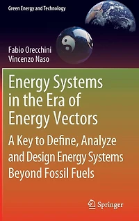 Energy Systems the Era of Vectors: A Key to Define, Analyze and Design Beyond Fossil Fuels