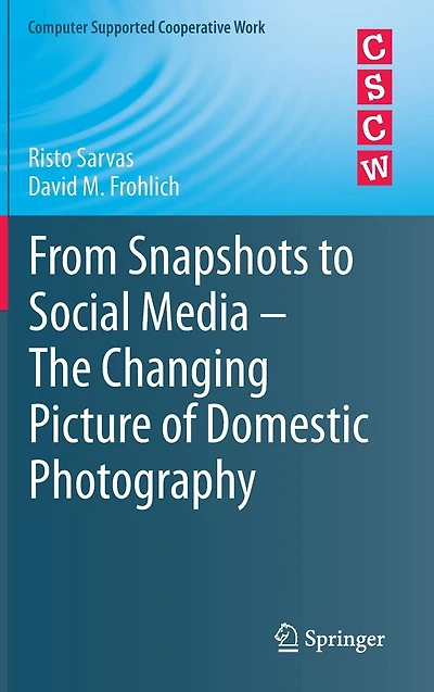 From Snapshots to Social Media - The Changing Picture of Domestic Photography