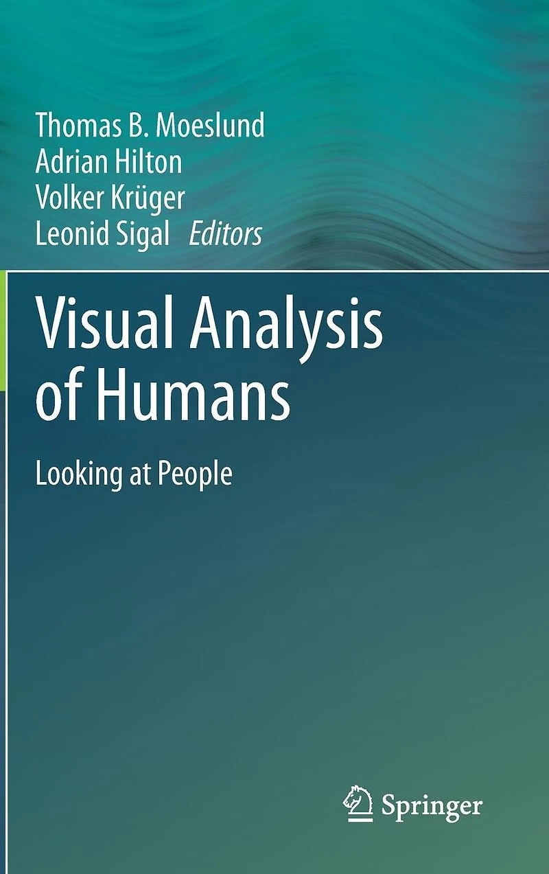 Visual Analysis of Humans: Looking at People