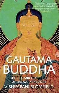Gautama Buddha: The Life and Teachings of Awakened One