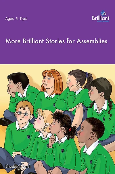 More Brilliant Stories for Assemblies